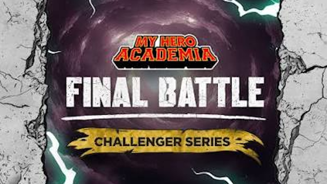 Challenger Series: My Hero Academia - Final Battle